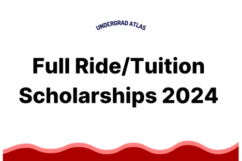 Full Ride/Tuition Scholarships 2024