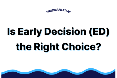 Is Early Decision (ED) the Right Choice?