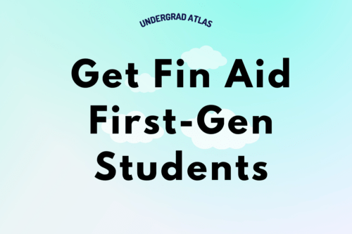 How to Secure Financial Aid as a First-Generation Student