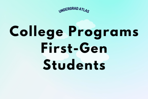 Best 11 College Programs for First-Generation Students in 2024