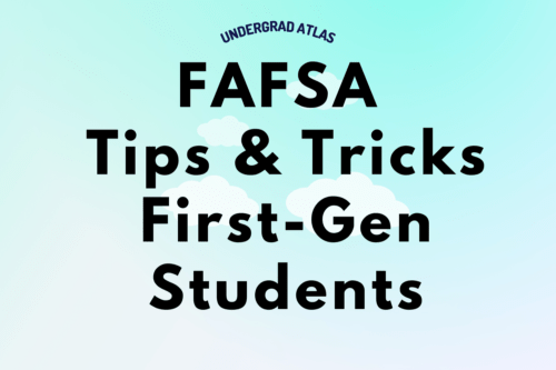 How to Navigate FAFSA as a First-Generation Student: Tips and Tricks