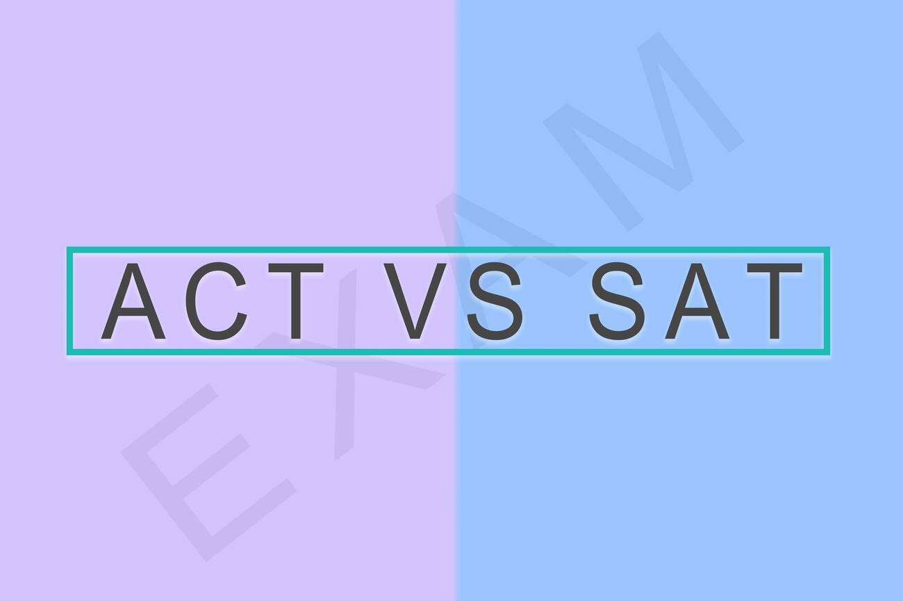 Sat Vs Act Which Test Should You Take